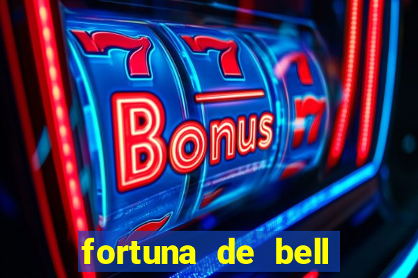 fortuna de bell marques 2024